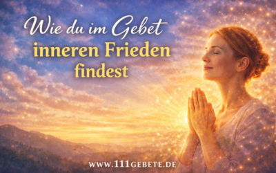 Wie du im Gebet inneren Frieden findest